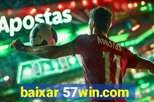 baixar 57win.com